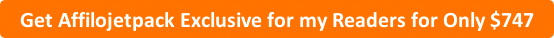 Get Affilojetpack for only $747