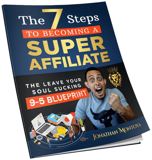 The 7-Steps to Become a successful Super Affiliate